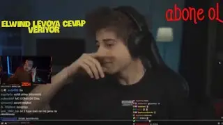 Twitch Elwind Levo Kavga-Elwind Levoya Cevap Veriyor