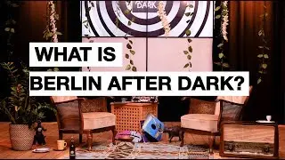 What is BERLIN AFTER DARK?