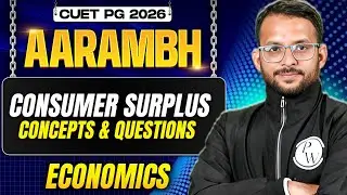CUET PG 2026 | Consumer Surplus - Concepts & Questions | CUET PG 2026 Economics | PW