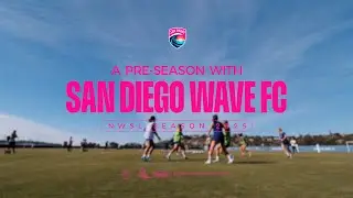 A Preseason with San Diego Wave FC | 2025 All-Access