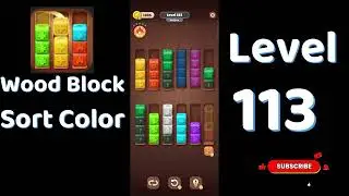 Wood Block Sort Color Level 113 Walkthrough 🧱🎨 | Relaxing Puzzle Game | Go Answer