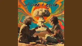 A Vida &Eacute; Agora