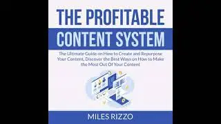 Profitable Content System: The Ultimate Guide on How to Create and Repurpose Your Content, Discover