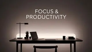 Focus Music for Work That Blocks Background Noise