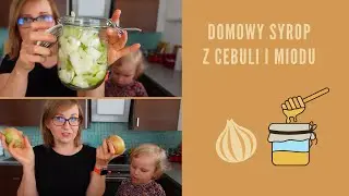 Domowy syrop z cebuli | Idealny na przeziębienie