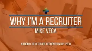 Why I'm a Recruiter - Mike Vega