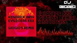 [Extratone] Kendrick 6859 - Evildoers XXX (GioGio's Remix)
