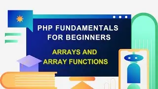 Arrays & Array Functions In PHP