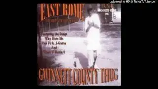 Gwinnett County Bound - EastRome The Don