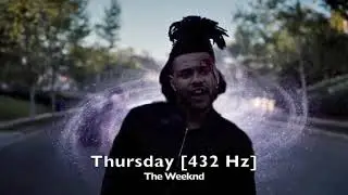 The Weeknd - Thursday [432 Hz]