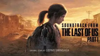The Last of Us Part I - Home Screen Music (PS5)