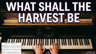 What Shall the Harvest Be // Philip P. Bliss & Emily Oakey &bull; piano hymn solo performed by Luke Wahl