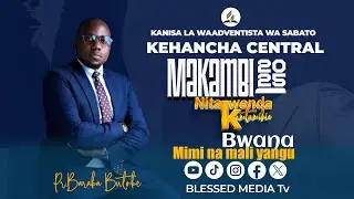 🔴#LIVE: PR.BARAKA BUTOKE -MAKAMBI MTAA WA KEHANCHA CENTRAL SDA CHURCH-KENYA 2025 HOTUBA KUU