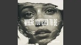 Where You Used to Be