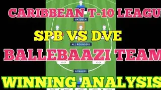Prediction CARIBEAN T-10 LEAGUE |DVE VS SPB dream11 team |Effective SPB VS DVE T10 Today Match||
