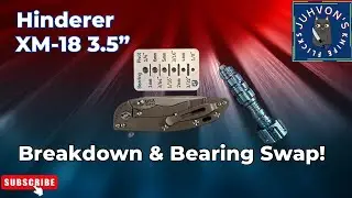 Hinderer XM-18 3.5&rdquo; Breakdown and Bearing upgrade!