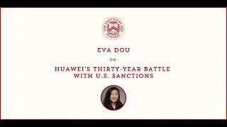 Eva Dou on Huawei's Thirty-Year Battle With U.S. Sanctions