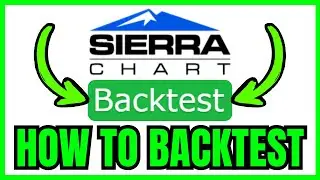 How To BACKTEST In Sierra Chart (QUICK & EASY) 2026