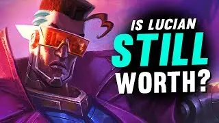 IS LUCIAN STILL WORTH PICKING?