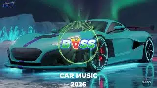 CAR MUSIC 🚗🎶 EDM Remix Club Banger 2026 🔥 Dance Music Party 🥳 | Night Drive & Gym Workout 💪🔊