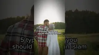 5 types of men you should not marry in islam | #shorts #islamicvideo #shortsvideo