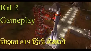 IGI 2 : Covert Strike Mission 19 Rocket Launch Pad Walkthrough Hindi Gameplay (हिन्दी) #igi #igi2