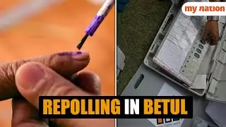 Repolling at 4 booths in Betul, Madhya Pradesh on May 10