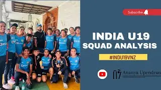 India Under-19 Squad Analysis | India U19 v New Zealand Development