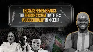 EndSARS Memorial: The Broken System That Fuels Police Brutality, Explained | The Grey Area Show