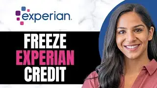 How To Freeze Experian Credit (GUIDE)