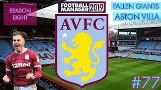 Football Manager 2019 - Fallen Giants - Aston Villa #77 - Juve Got To Be Joking