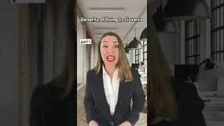 Benefits of living in Slovenia. Part 1