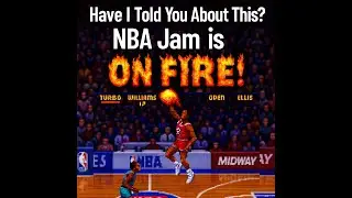 Have I Told You About This   Episode 7   NBA Jam Is On Fire