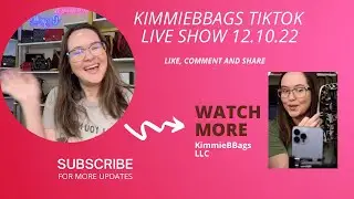 12.10.22 SAT TIKTOK Shop Live with KIMMIEBBAGS (replay)