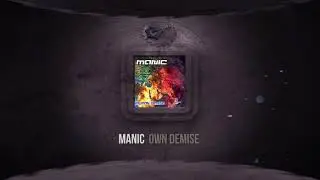 Manic - Own Demise