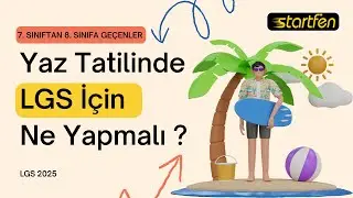 7. Sınıftan 8. Sınıfa Geçenler Yaz Tatilinde Ne Yapmalı ? Yaz Tavsiyeleri