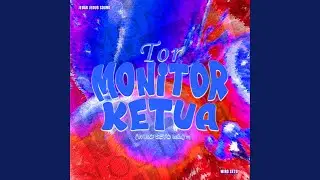 Tor Monitor Ketua (WIRO SETO Mix)