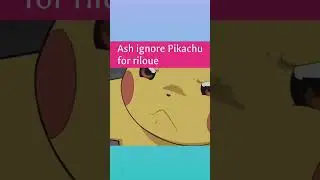 ash ignore Pikachu for roilo#shorts