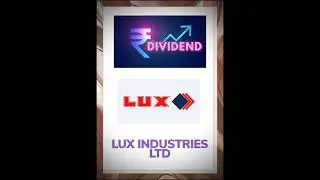 LUX Industries Ltd ( Dividend Announcement ) #luxindustries #dividend #dividendstocks #share #stocks