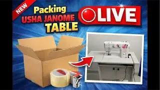 Packing Usha Janome Table✅ Road To 60k Subscribers🛑LIVE #sewingmachine