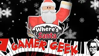 Gamer Geek Goes in Search of Santa on Christmas Day in Where's Santa