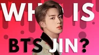 Who is BTS Jin? (Bangtan Sonyeondan Member Profile Part 7 - Kim Seokjin)