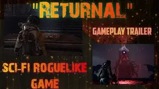 RETURNAL GamePlay Trailer | Sci-Fi Roguelike Game