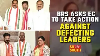 Marred By Defections, BRS Calls Out Election Commission Over Inaction | SoSouth