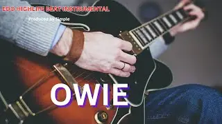 EDO HIGHLIFE  BEAT INSRUMENTAL 2025_OWIE_ BEST 2025 HIGHLIFE BEAT INSTRUMENTAL
