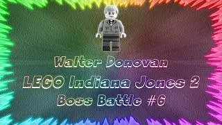 LEGO Indiana Jones 2 The Adventure Continues ★ Perfect Boss Battle #6 &bull; Walter Donovan