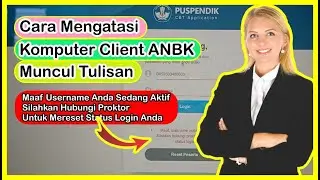 Cara Mengatasi Komputer Client ANBK Muncul Tulisan Maaf Username Anda Sedang Aktif
