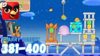 Angry Birds Journey: Levels 381-400 (Starry Desert) Gameplay - Part 20