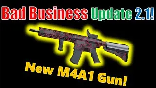 Bad Business Update 2.1 Review! (M4A1 GUN ADDED)