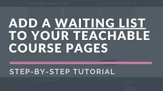How to Set up a Waiting List for Your Teachable Course